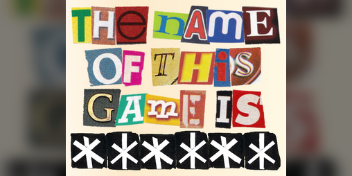 Cover image for the name of this game is ******