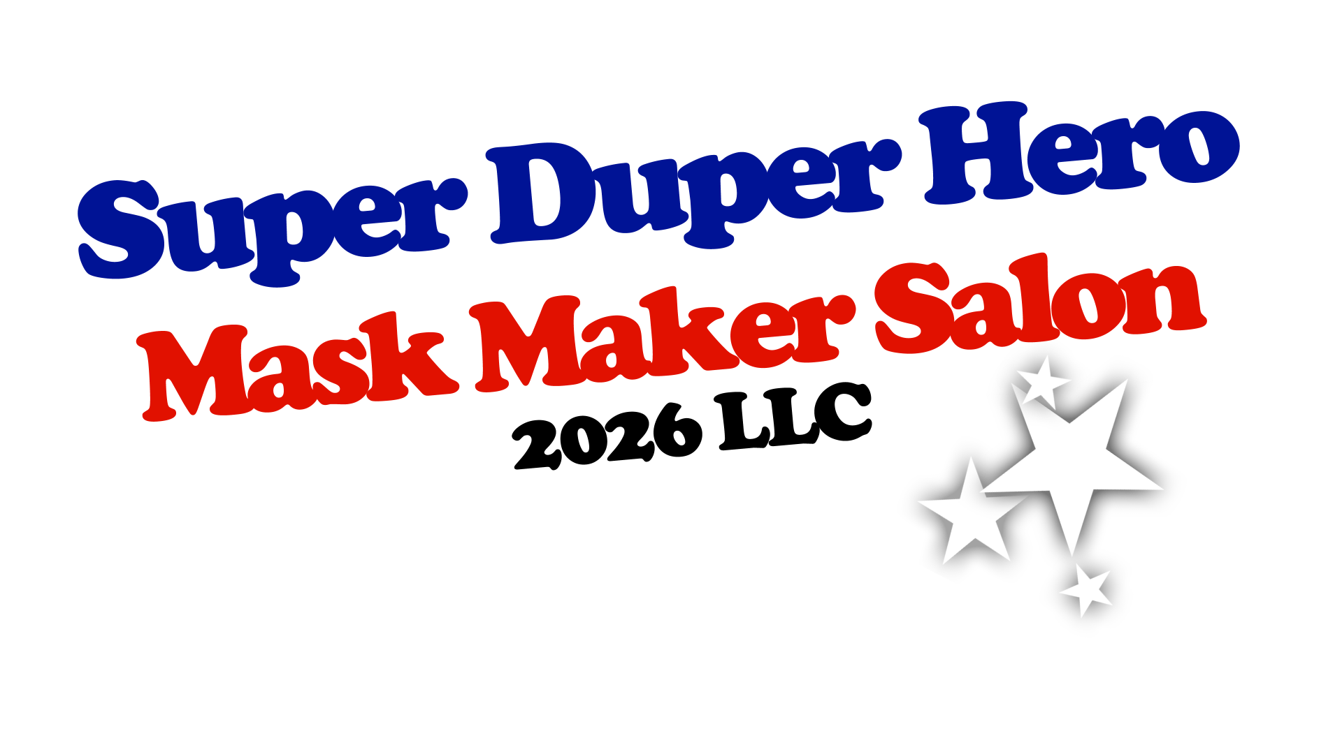 Super Duper Mask Maker Salon 2026 LLC