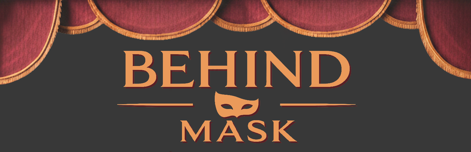 Behind the Mask