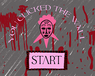 You Clicked The Wall game screenshot