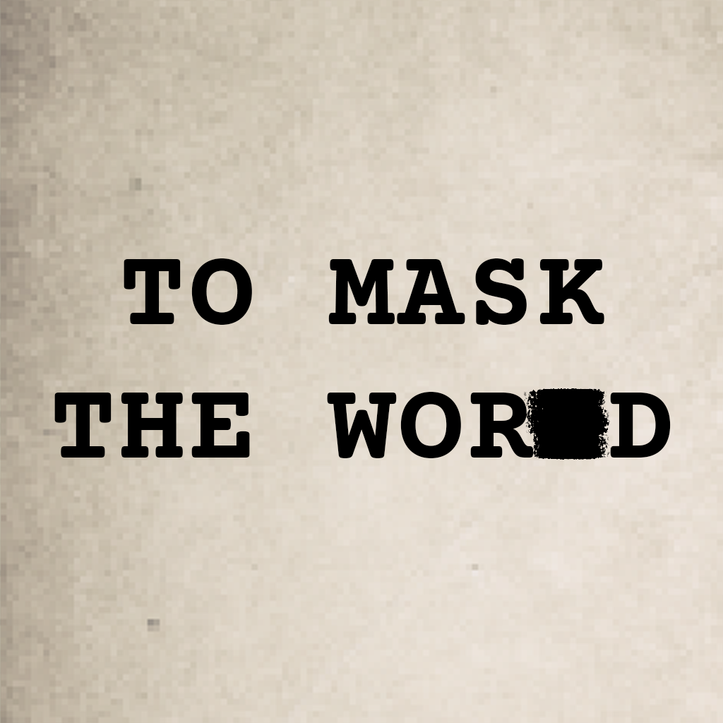 Cover image for To mask the wor[l]d