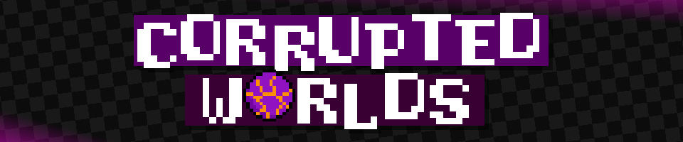 Corrupted Worlds