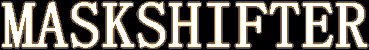 Maskshifter