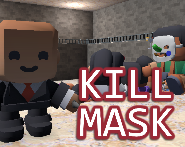 Kill Mask