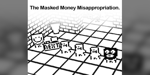 Cover image for The Masked Money Misappropriation