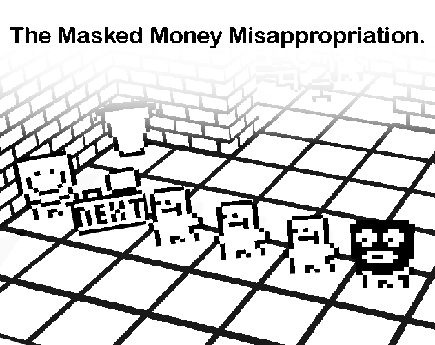 Cover image for The Masked Money Misappropriation