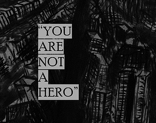 "YOU ARE NOT A HERO"