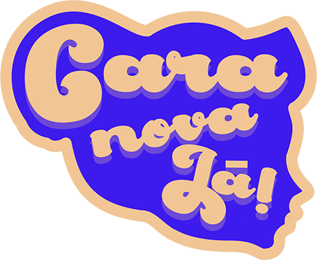 Cara Nova Já!