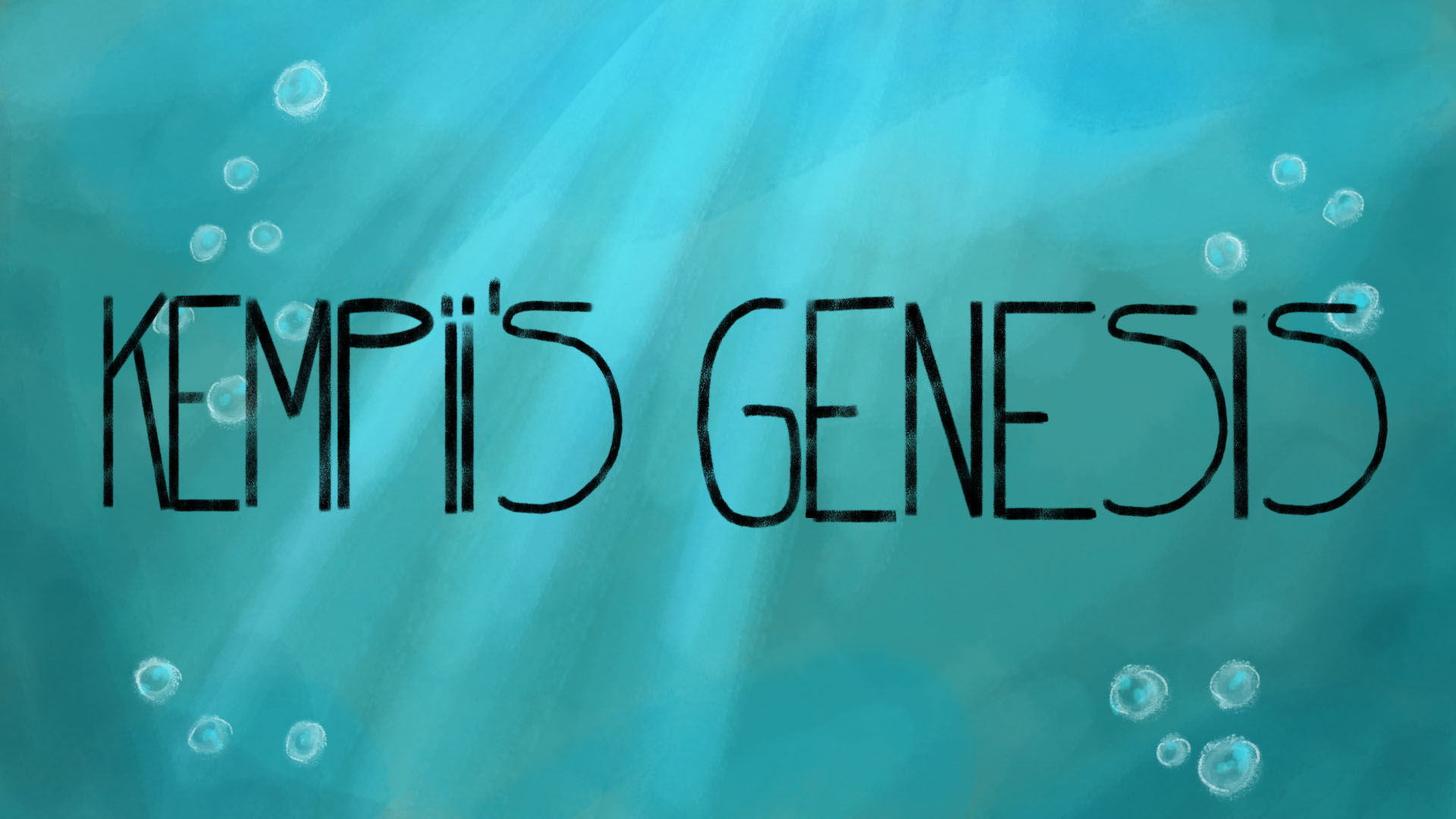 Kempii's Genesis