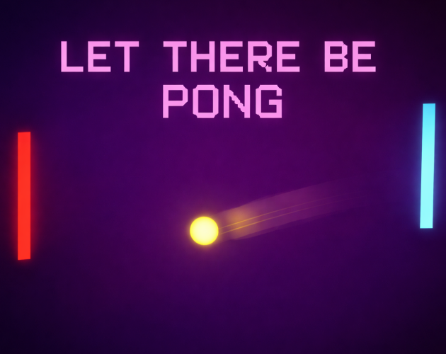 Let There Be Pong
