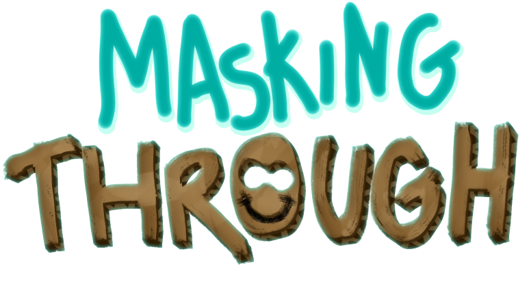 Masking Through