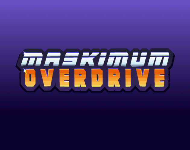 Maskimum Overdrive