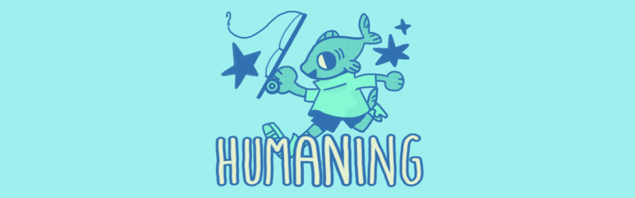 Humaning
