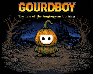 Gourdboy: The Tale of the Angiosperm Uprising