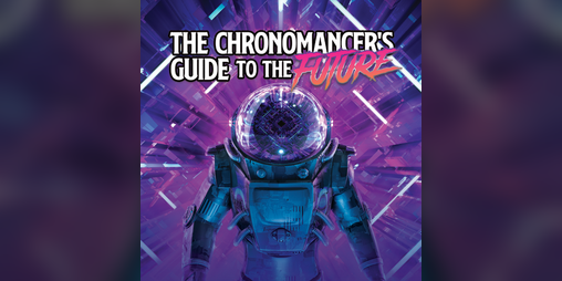 Cover image for The Chronomancer's Guide to the Future