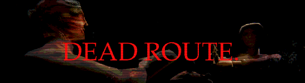 DEADROUTE. (DEMO)
