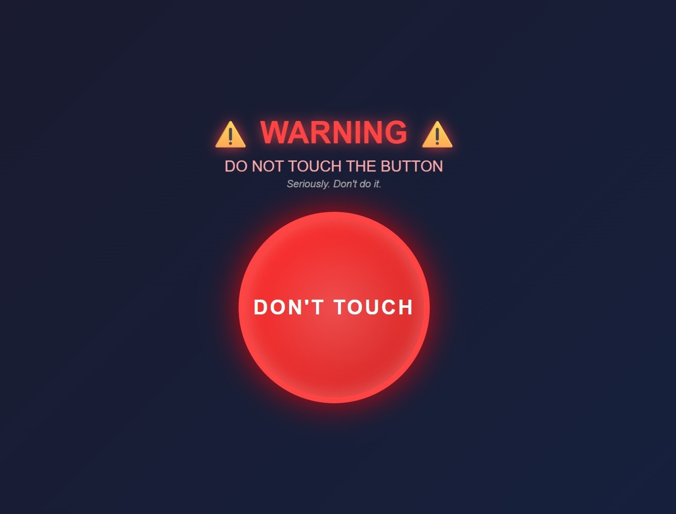 Don’t Touch the Button