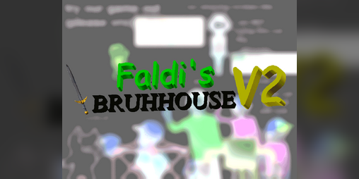 Cover image for Faldi's Bruhhouse V2