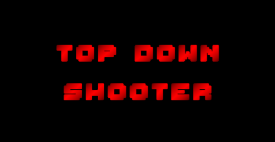 Top Down Shooter by nosteboste