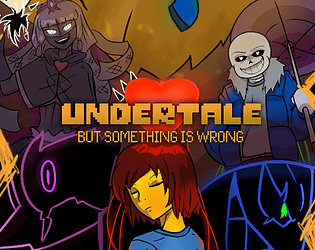 UNDERTALE: But something is wrong + DEPTH