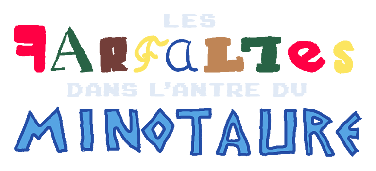 Les Farfalles dans l'Antre du Minotaure