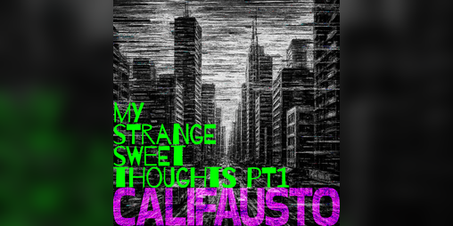 Cover image for my strange sweet thoughts pt1