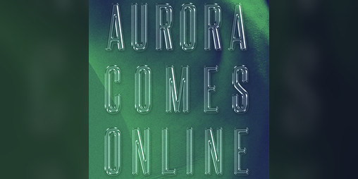 Cover image for Aurora Comes Online