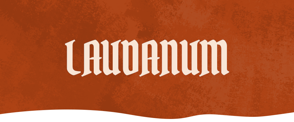 LAUDANUM