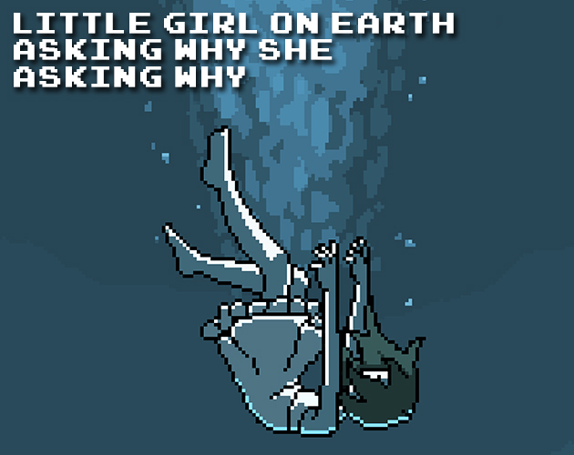 Cover image for Little Girl On Earth Asking Why She Asking Why