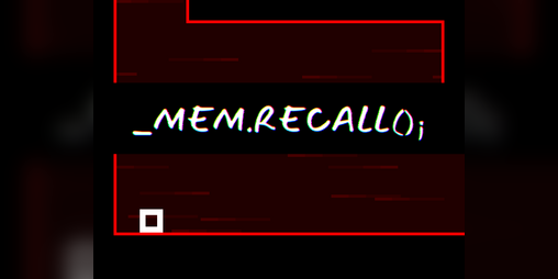 Cover image for _MEM.RECALL();