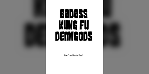 Cover image for Badass Kung Fu Demigods