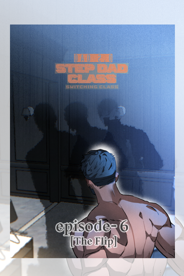 Cover image for step dad class-ep6 [The Flip]