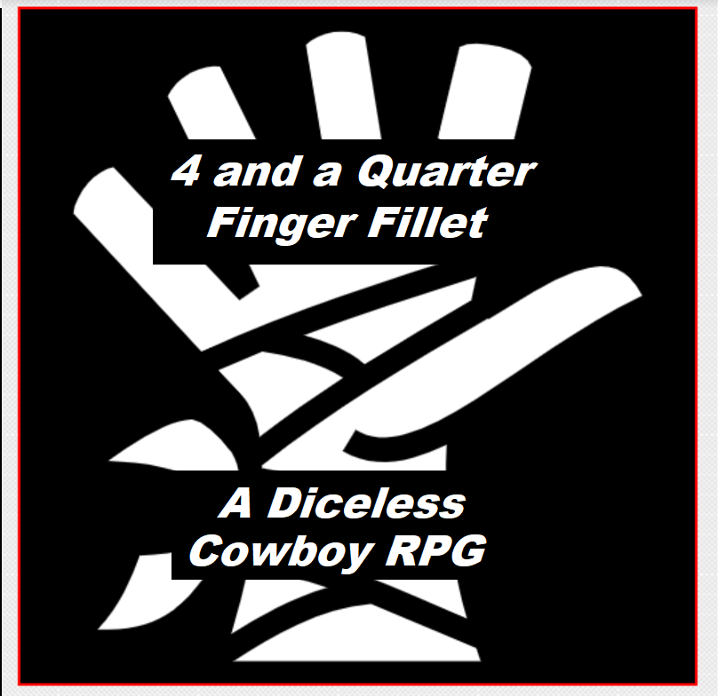4 and a Quarter Finger Fillet RPG