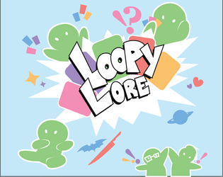 Loopy Lore   - A co-op storytelling party game for quick and incredible tales. 