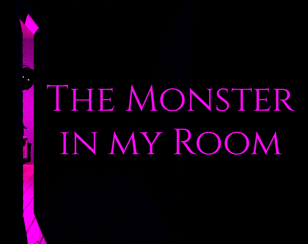 The Monster in my Room