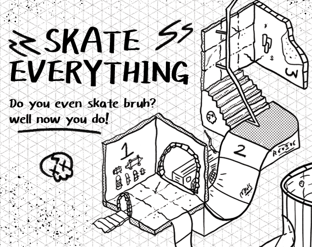 SKATE EVERYTHING!