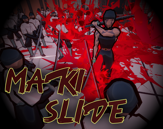 Maki Slide