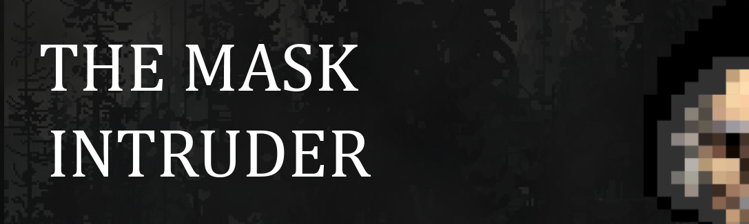 The Mask Intruder