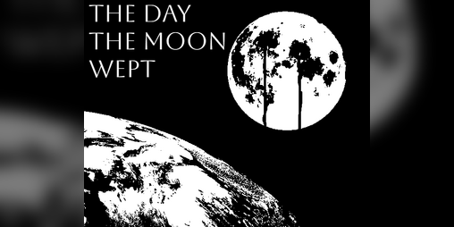 Cover image for The Day The Moon Wept