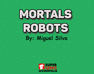 Mortals Robots - Miguel Silva