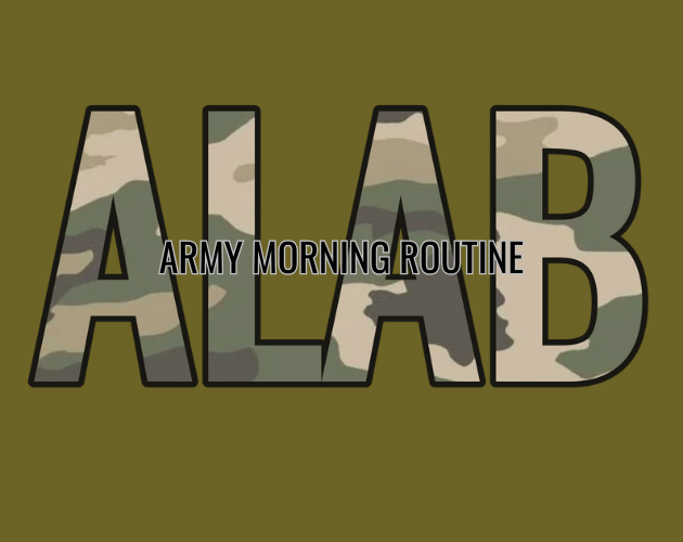 ALAB - Army Morning Routine