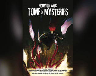 Monster of the Week: Tome of Mysteries   - Tome of Mysteries requires Monster of the Week to play. 