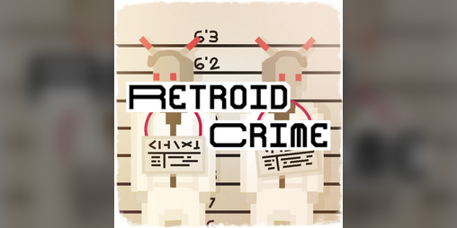 Cover image for Retroid Crime