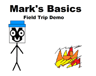 Mark's Basics Field Trip Demo