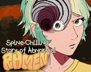 Spine-Chilling Story of Abnormal Ramen (1.3)