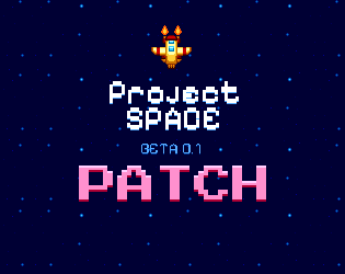 Cover image for Project "SPACE" beta 0.1 PATCH