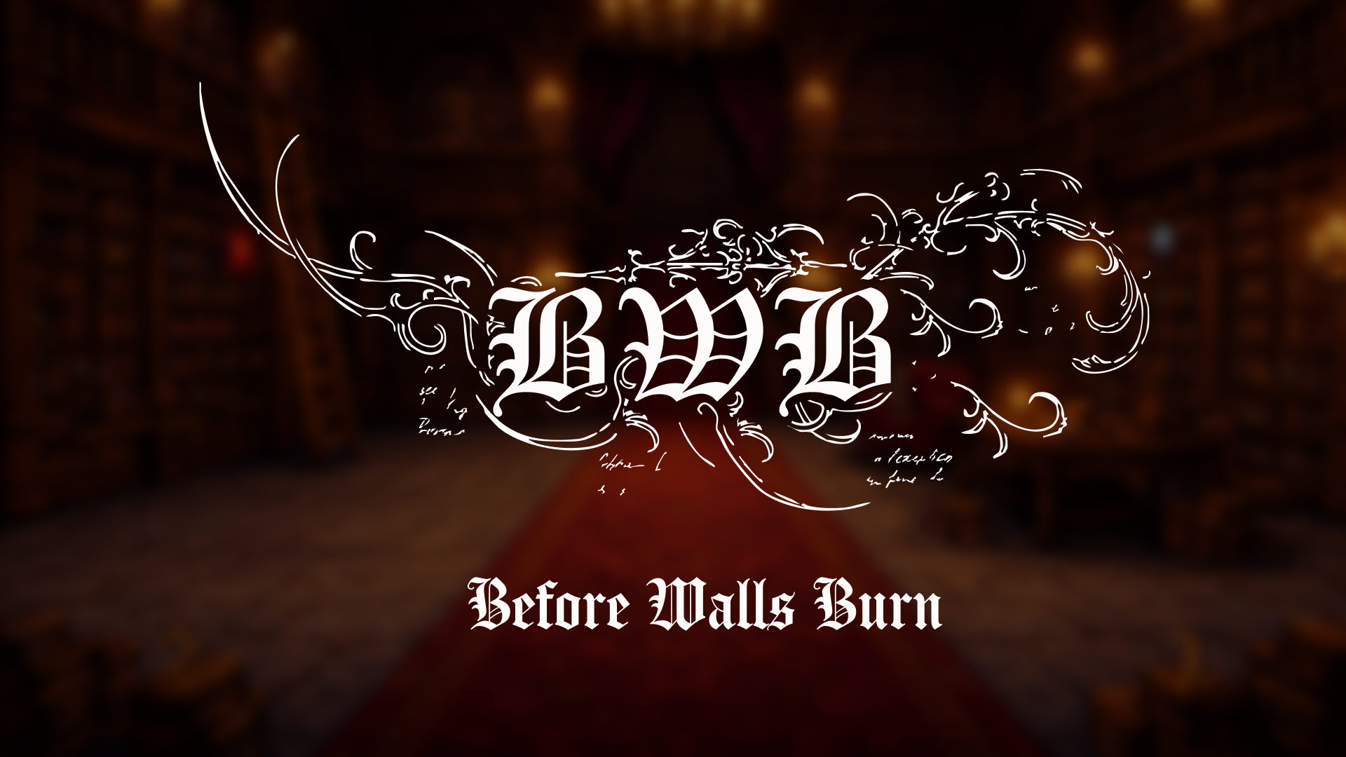 Before Walls Burn