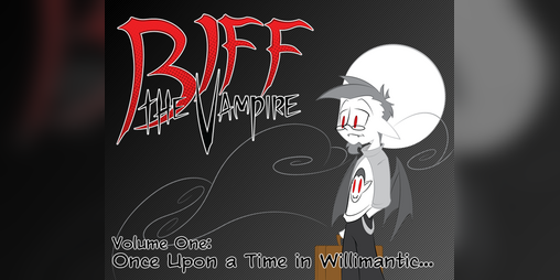 Cover image for Biff the Vampire - Volume 1: Once Upon a Time in Willimantic...