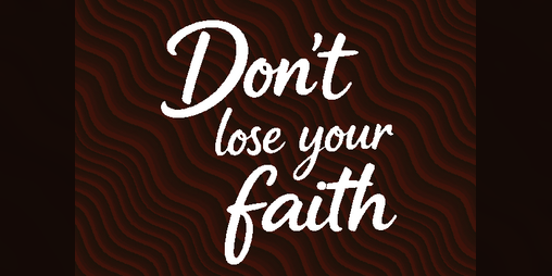 Cover image for Don't Loose Your Faith