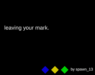 Leaving your mark.